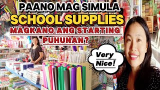 PAANO MAG SIMULA NG SCHOOL SUPPLIES// MAGKANO ANG PUHUNAN SA SCHOOL SUPPLY BUSINESS
