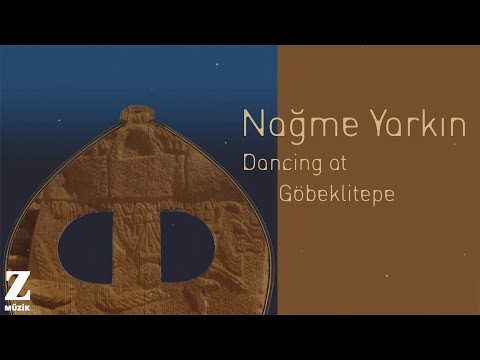 Nağme Yarkın - Dancing at Göbeklitepe (feat. Fahrettin Yarkın)
