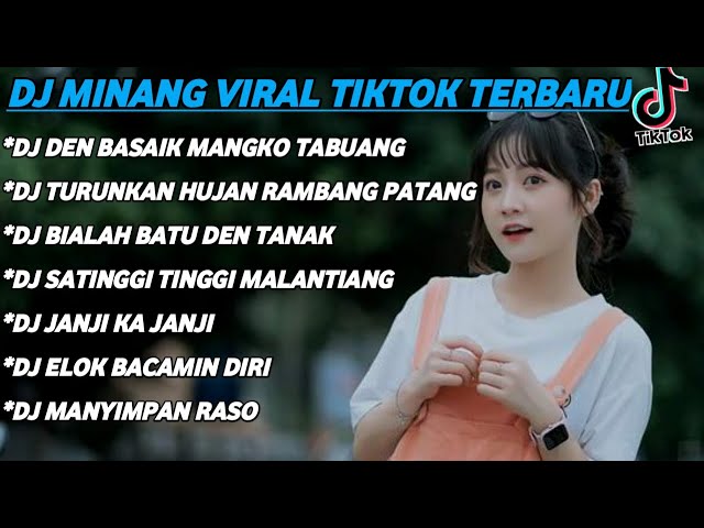 DJ MINANG VIRAL TERBARU-DEN BASAIK MANGKO TABUANG X TURUNKAN HUJAN RAMBANG PATANG FULLBASS class=