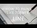How to Paint Watercolour Like Turner – Part 1: Line