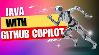 Take Your Java Projects to the Next Level with Github Copilot