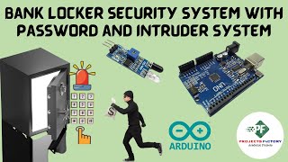 Bank Locker Security System With Password And Intruder System