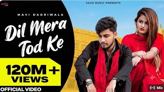 Dil Mera Tod Ke Full Song || Mavi Dadri Wala || Vipin Foji || Vikash Gujjar || Khushi Kasana