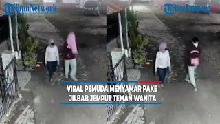 Viral Pemuda Menyamar Pake Jilbab Jemput Teman Wanita