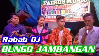 Rabab DJ Bungo jambangan..Rill kelana. Sintia. Don. Rajes..