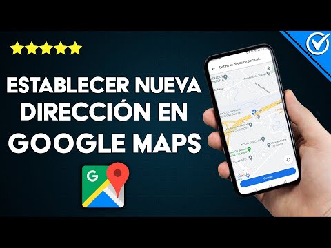 ¿Cómo establecer una nueva dirección en GOOGLE MAPS? - Renovar domicilio
