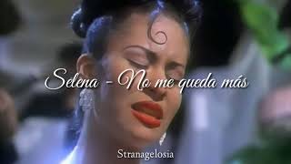 ~Selena - No Me Queda Más~ (Letra) (Lyrics)