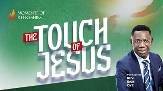 RECEIVING THE LIFE-GIVING SPIRIT OF JESUS | MOMENT OF REFRESHING WITH REV DR SAM OYE