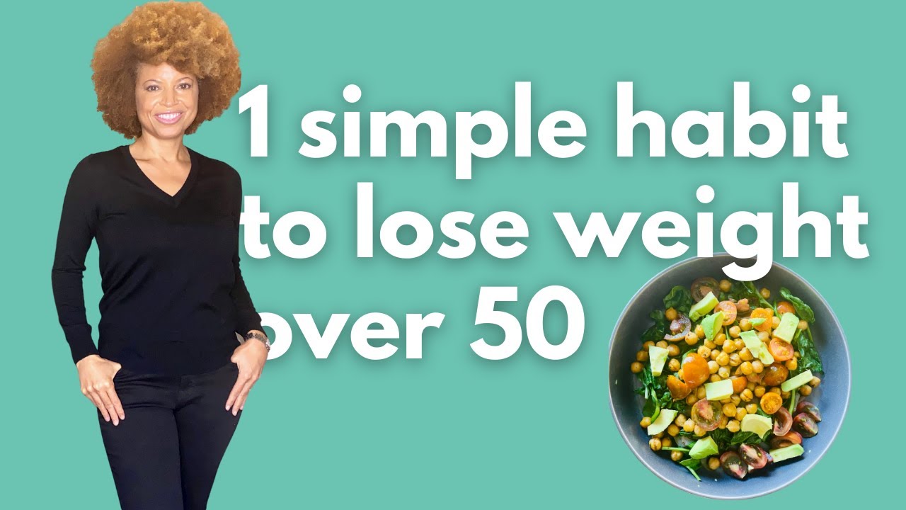 1 simple habit to lose weight over 50 YouTube