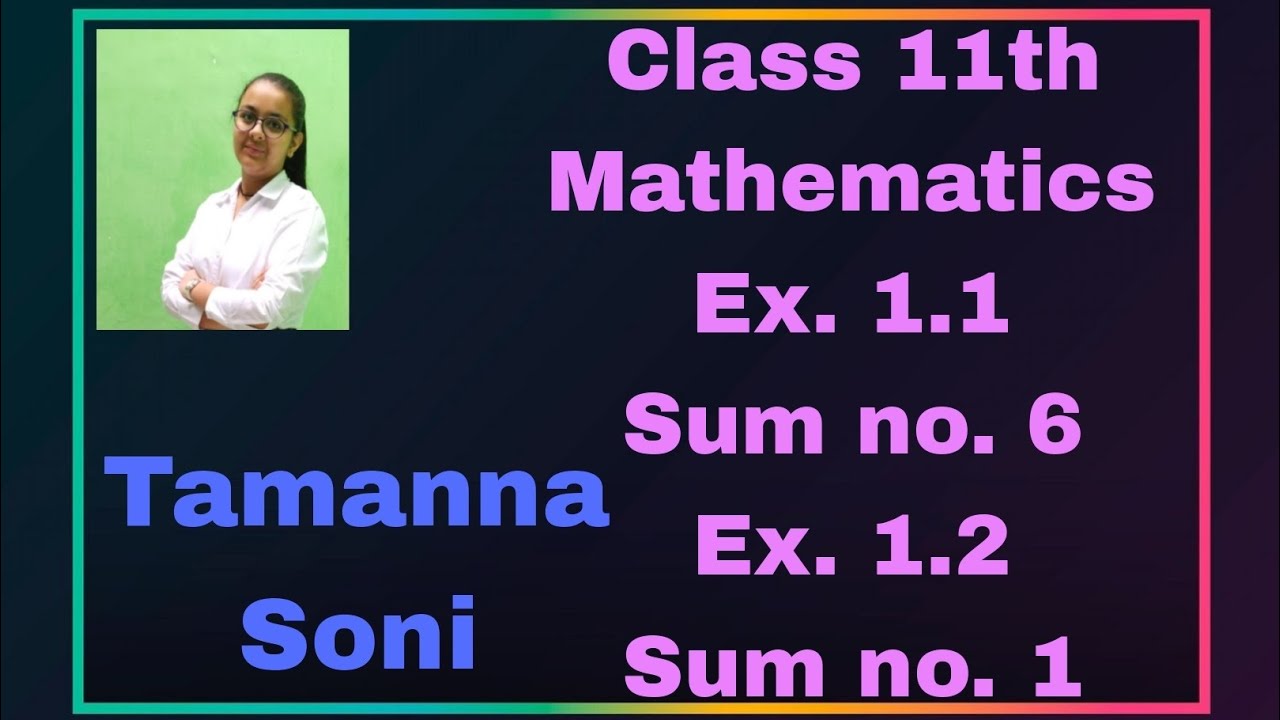 Class 11th Mathematics # chapter 1 Ex. 1.1 sum no. 6 & Ex. 1.2 sum no ...