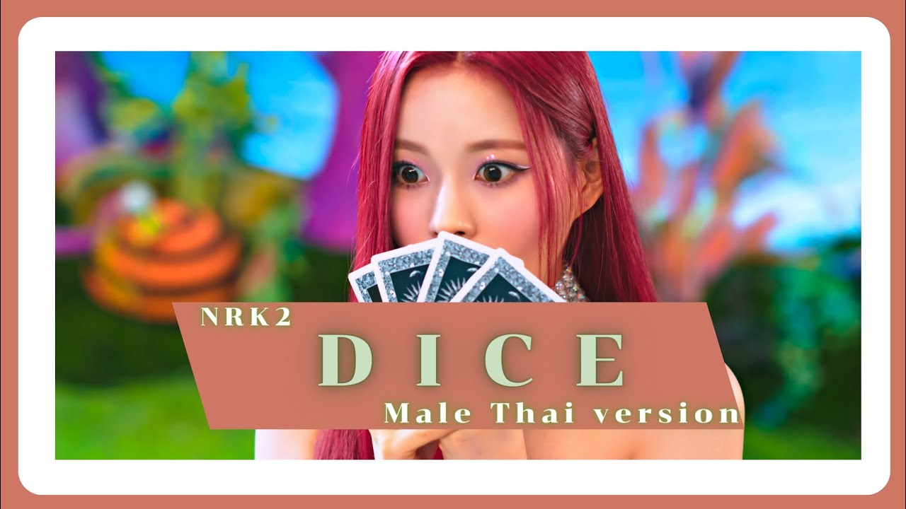 DICE (NMIXX) Cover by NRK2 Male Thai version YouTube