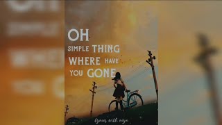 keane - oh simple things where have you gone(lyrics) || somewhere only we know || whatsapp status