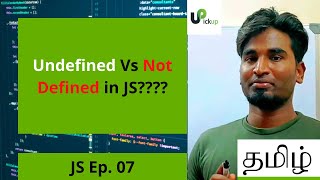 What is Undefined and Not Defined | Vanakam JavaScript Ep. 07 By - Vino