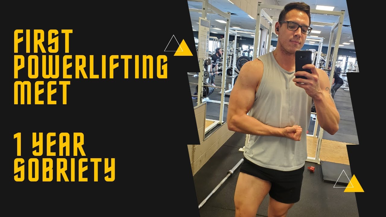 FIRST POWERLIFTING MEET PREP | 1 YEAR SOBER!