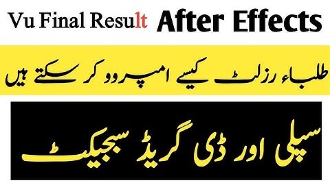 vu final result 2023 after effects, course selection, f and d grade subjects