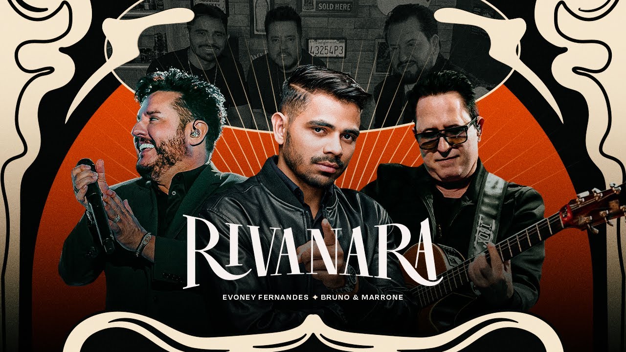 Rivanara - Evoney Fernandes, Bruno & Marrone