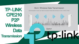 TP-LINK CPE210 P2P Wireless Data Transmission up to 5Km setup to send CCTV IP cameras wirelessly