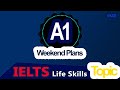 Weekend plans  ielts life skills topic a1 2024