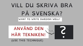 Bli bättre på att skriva svenska!!