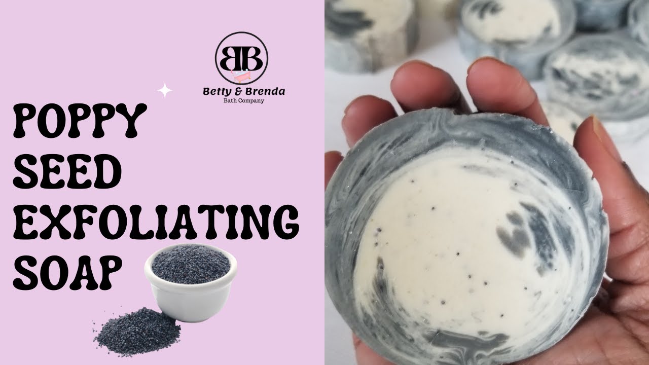 Poppy Seed Exfoliating Cold Process Soap Making Betty & Brenda YouTube