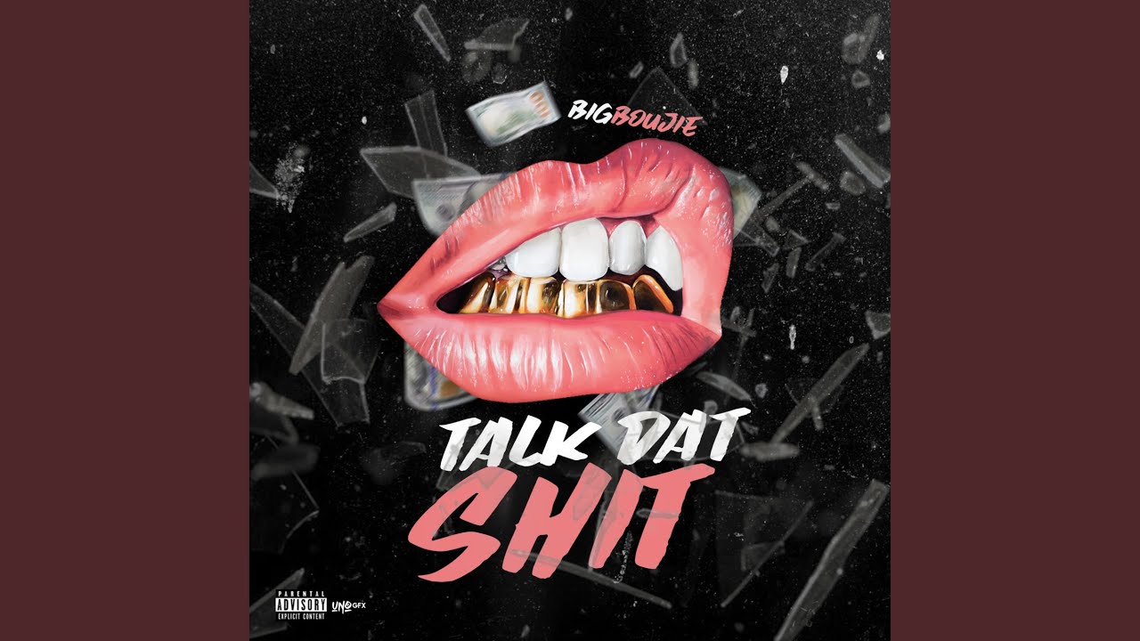 Watch Talk Dat Shit on YouTube Watch Talk Dat Shit on YouTube