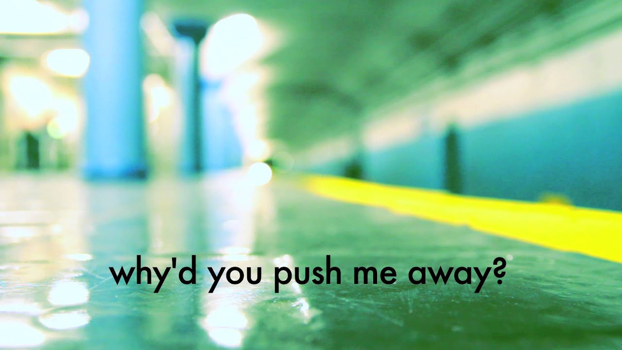 You Push Me Away Meaning