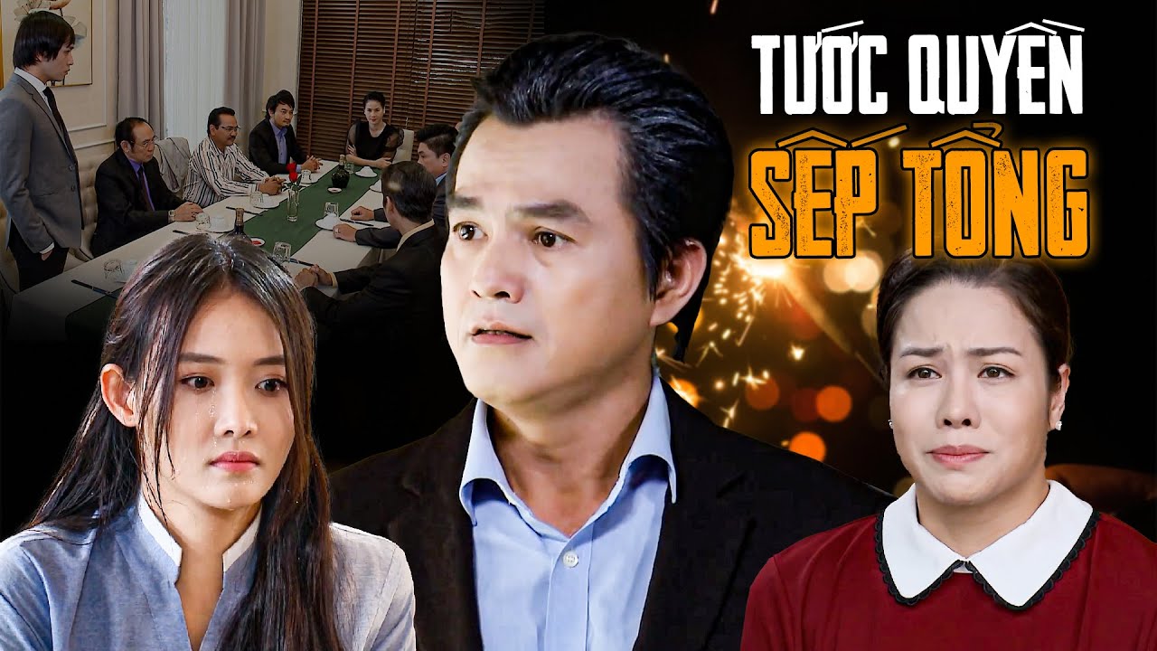 Người Vợ Độc Ác ÂM MƯU TƯỚC QUYỀN SẾP TỔNG của chồng để TRAO LẠI CHO TÌNH NHÂN | Phim Việt Nam 2024