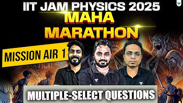 IIT JAM Physics 2025🔥| Maha Marathon | Multiple-select Questions | By Unacademy IIT JAM
