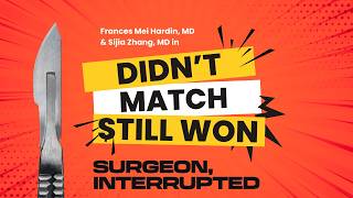 What Happens When You Don’t Match Into Residency | Surgeon, Interrupted