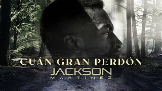 Jackson Martínez - Cuan Gran Perdón - Rap Cristiano