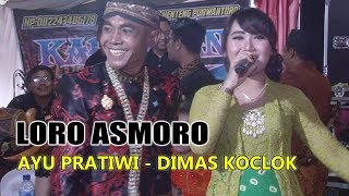 Loro Asmoro  Dimas Koclok Feat Ayu Pratiwi