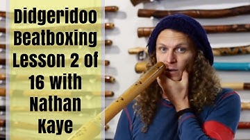 Didgeridoo Beatboxing Lesson 2 of 16 with Nathan Kaye