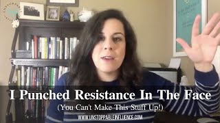 The Day I Punched Resistance In The Face