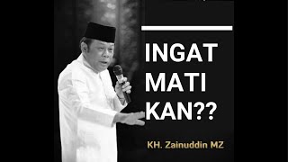 KH Zainuddin MZ - Renungan Kematian