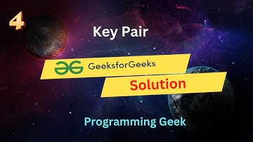 Key Pair || geeksforgeeks Solution || Javascript || Hindi & English