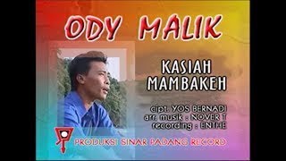 Ody Malik - Kasiah Mambakeh