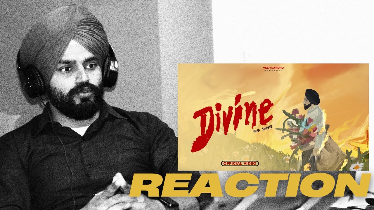 Reaction DIVINE(OFFICIAL VIDEO) VEER SANDHU X SPYBOI | New Punjabi Song Reaction DIVINE(OFFICIAL VIDEO) VEER SANDHU X SPYBOI | New Punjabi Song