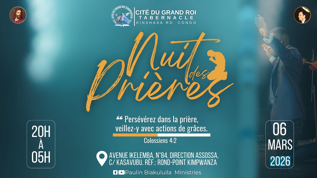 CITE DU GRAND ROI TABERNACLE / KIN / NUIT DES PRIERES DU 06 AU 07 MARS 2026