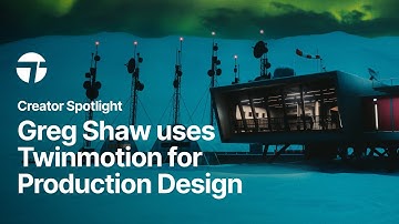 Creator Spotlight with Greg Shaw | Twinmotion for Production Design