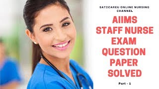 AIIMS Staff Nurse Exam 2013 Question Paper Solved. Part - 1