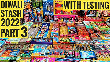 DIWALI FIRECRACKERS STASH 2022 PART 5.3 WITH TESTING | DIWALI CRACKERS TESTING 2022 | PATAKHE 2022