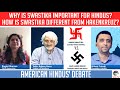 Why is Swastika important for Hindus?How is Swastika different from Hakenkreuz?AmericanHindus Debate