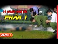 Người đàn ông bị tụt quần với nhiều vết thương hở: 15 ngày trắng đêm phá án (P1) | HTPA | ANTV