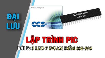 Lập trình PIC16F887: bài 5 Điều khiển 3 led 7 đoạn đếm từ 000-999