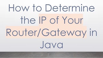 How to Determine the IP of Your Router/Gateway in Java