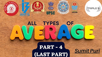 Average - Part 4 | All Types of Average || JKSSB UPSC JKPSC CSAT IBPS SSC RRB Exams