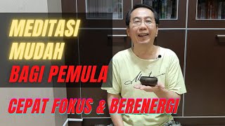 MEDITASI MUDAH BAGI PEMULA (Cepat Fokus & Berenergi)