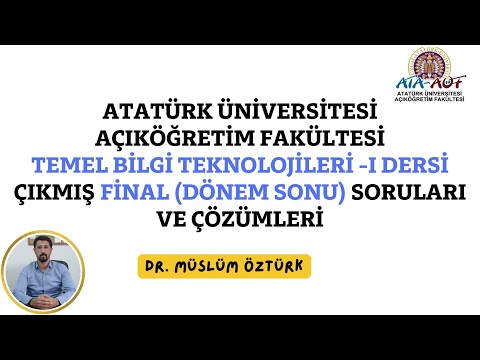 (2015 ATA-AÖF) Temel Bilgi Teknolojileri 1 Çıkmış Final Soru Çözümleri Atatürk Üniversitesi(ATA-AÖF)