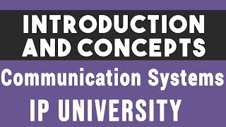 Intro and Concept | Communication Systems IP | IPU CS Communication System Semester 4 Unit 1 #01