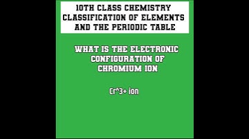 CHROMIUM ION CR^3+ ELECTRONIC CONFIGURATION #SHORTS